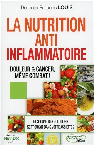 [9782874611162] La Nutrition Anti-inflammatoire - Douleur & Cancer, même combat !