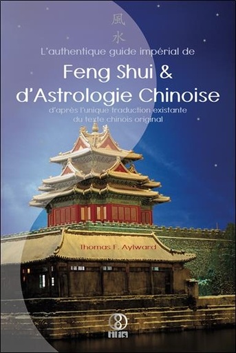 [9782875140814] L'authentique guide impérial de Feng Shui & d'Astrologie Chinoise