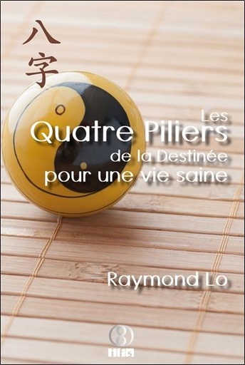 [9782875140944] [épuisé] Les Quatre Piliers de la Destinée pour une vie saine