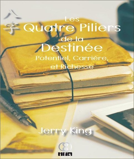 [9782875141163] Les Quatre Piliers de la Destinée - Potentiel, Carrière et Richesse