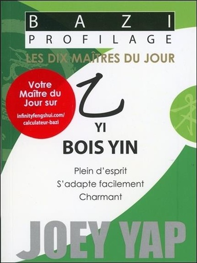 [9782875141309] Bazi Profilage - Les Dix Maîtres du Jour - Yi : Bois Yin
