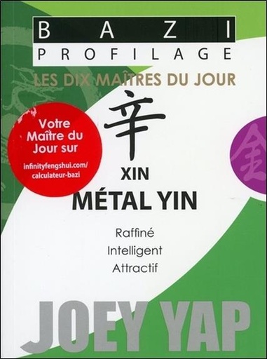 [9782875141361] Bazi Profilage - Les Dix Maîtres du Jour - Xin : Métal Yin
