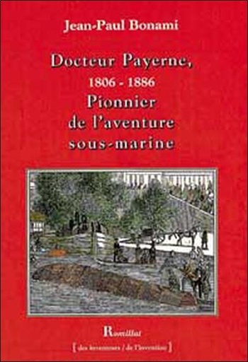 [9782878940459] Dr Payerne - Pionnier de l'aventure sous-marine