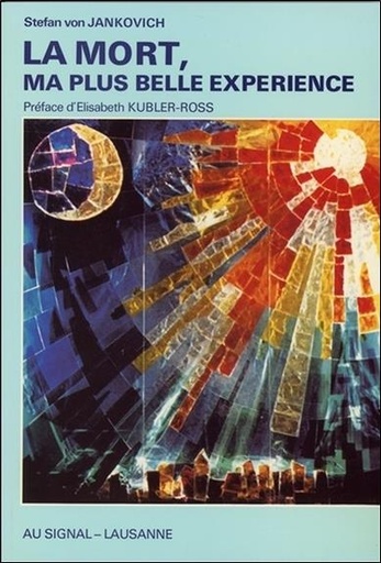 [9782880230197] La mort, ma plus belle expérience