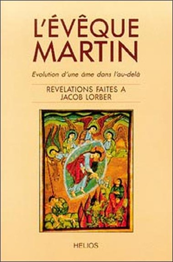 [9782880631413] L'Évèque Martin - Evolution d'une âme dans l'au-delà