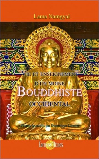 [9782880633769] Vie et enseignement d'un moine Bouddhiste occidental