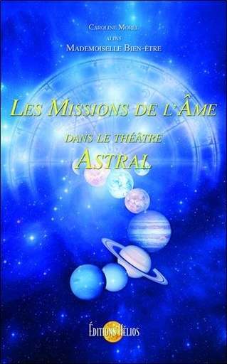 [9782880634353] Les Missions de l'Âme dans le théâtre Astral