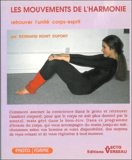 Couverture du livre Les mouvements de l'harmonie - Retrouver l'unité corps-esprit de Bernard Rohit-Dupont