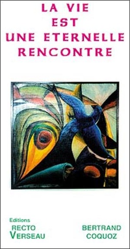Couverture du livre La vie est une éternelle rencontre de Bertrand Coquoz