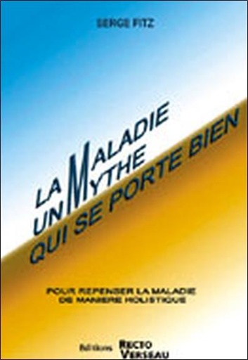 [9782883431973] Maladie. un mythe qui se porte bien