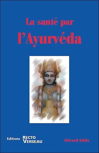 [9782883432161] La santé par l'Ayurvéda