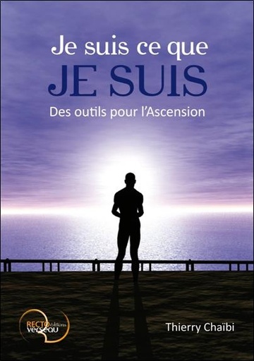 [9782883432321] Je suis ce que je suis - Des outils pour l'Ascension