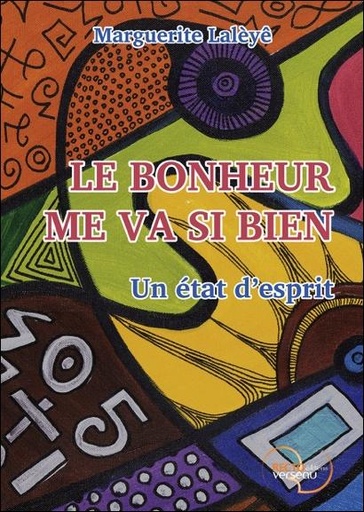 [9782883432420] Le bonheur me va si bien - Un état d'esprit