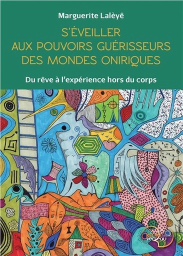 [9782883432468] S'éveiller aux pouvoirs guérisseurs des mondes oniriques