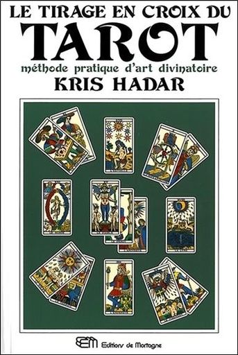 [9782890746329] Le tirage en croix du tarot - Méthode pratique d'art divinatoire