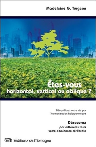 [9782890747289] Etes-vous horizontal, vertical ou oblique ?