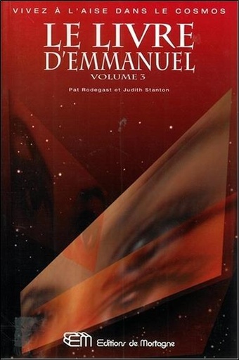 [9782890748477] Le livre d'Emmanuel T3 - Vivez à l'aise dans le cosmos