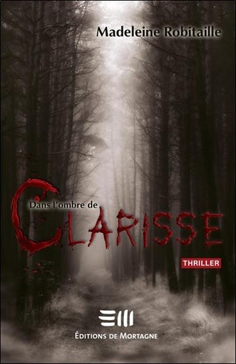 [9782890749320] Dans l'ombre de Clarisse