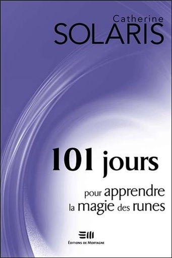 [9782890749689] 101 jours pour apprendre la magie des runes