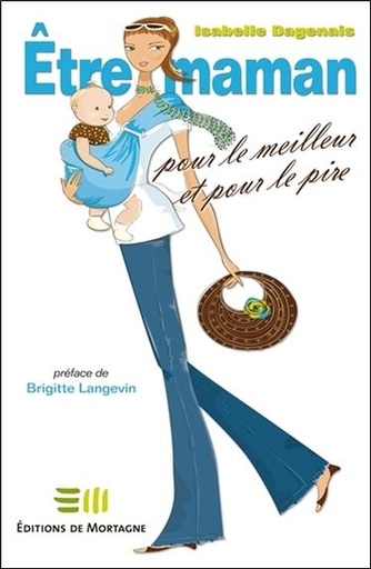 [9782890749849] Etre maman pour le meilleur et pour le pire