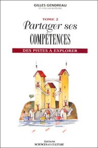 [9782890921825] Partager ses compétences - Des pistes à explorer - Tome 2