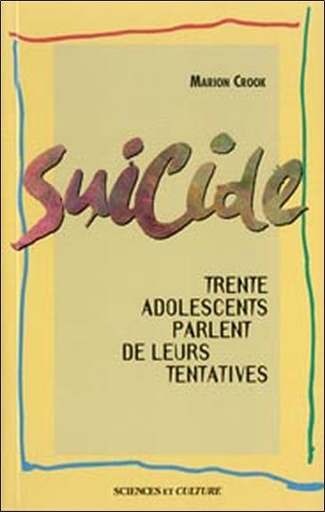 [9782890921948] Suicide - Trente adolescents parlent de leurs tentatives