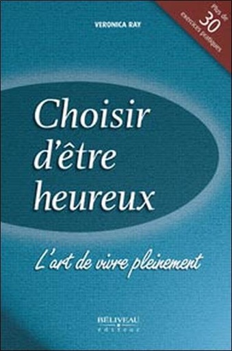 [9782890922235] Choisir d'être heureux - L'art de vivre pleinement