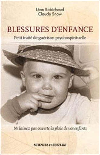 [9782890923317] Blessures d'enfance - Petit traité de guérison psychospirituelle