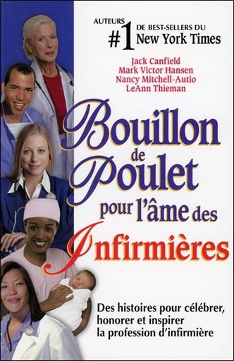 [9782890923409] Bouillon de poulet pour l'âme des Infirmières