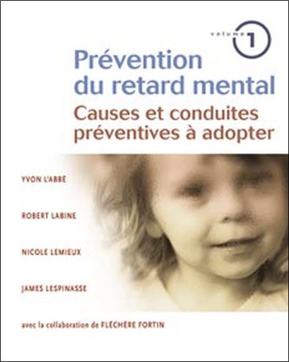 [9782890923416] Prévention du retard mental T1 - Causes et conduites préventives à adopter