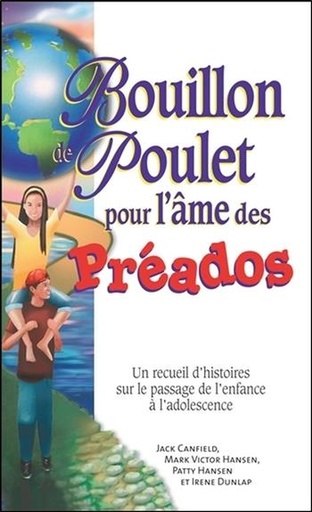 [9782890923546] Bouillon de Poulet pour l'âme des PréAdos - Poche