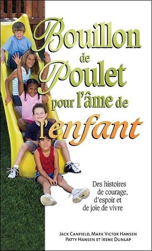 [9782890923980] Bouillon de poulet pour l'âme de l'enfant - poche