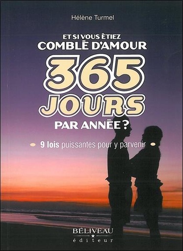 [9782890924420] Et si vous étiez comblé d'amour 365 jours par année ?