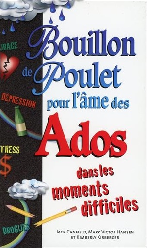 [9782890924567] Bouillon de poulet pour l'âme des Ados dans les moments difficiles - Poche