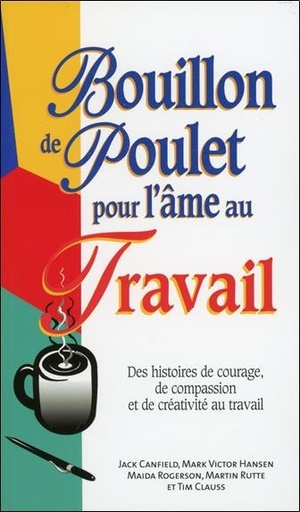[9782890924710] Bouillon de poulet pour l'âme au travail - Poche