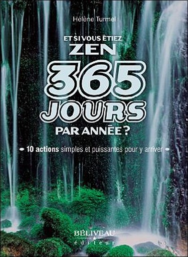 [9782890924819] Et si vous étiez zen 365 jours par année ?