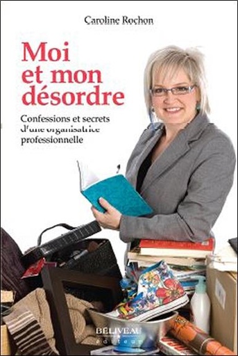 [9782890924895] Moi et mon désordre