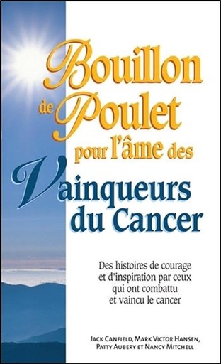[9782890924956] Bouillon de Poulet pour l'âme des Vainqueurs du Cancer - Poche