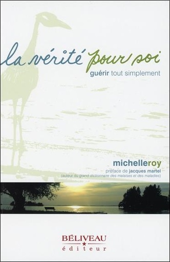 [9782890925298] La vérité pour soi - Guérir tout simplement