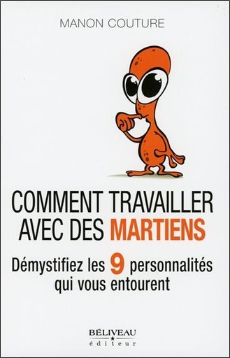 [9782890925373] Comment travailler avec des Martiens