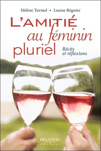 [9782890925717] L'amitié au féminin pluriel - Récits et réflexions