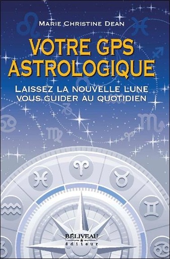 [9782890925830] Votre GPS astrologique - Laissez la nouvelle lune vous guider au quotidien