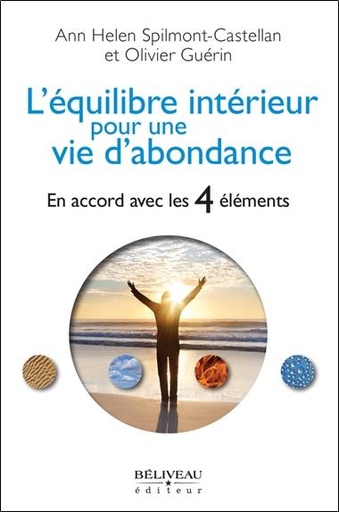 Couverture du livre L'équilibre intérieur pour une vie d'abondance - En accord avec les 4 éléments de Ann Helen Spilmont-Castellan