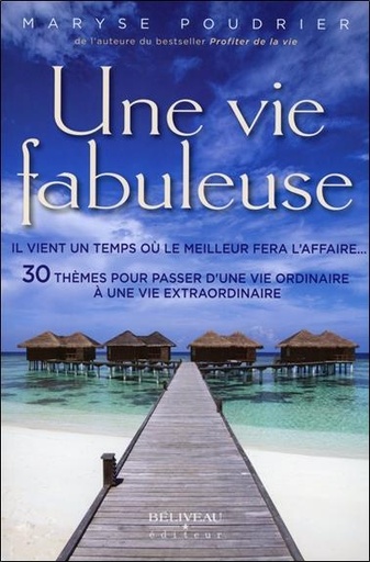 [9782890927346] Une vie fabuleuse - Il vient un temps où le meilleur fera l'affaire...