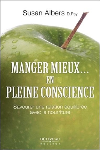 [9782890927544] Manger mieux... en pleine conscience - Savourer une relation équilibrée avec la nourriture
