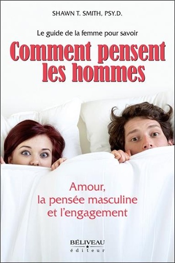 [9782890927667] Comment pensent les hommes - Amour, la pensée masculine et l'engagement