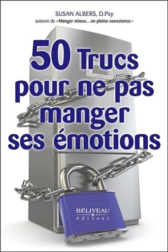 [9782890927704] 50 Trucs pour ne pas manger ses émotions