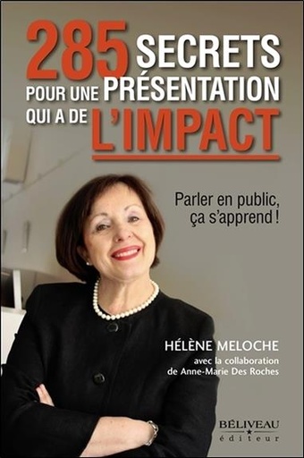 [9782890927933] 285 secrets pour une présentation qui a de l'impact - Parler en public, ça s'apprend !