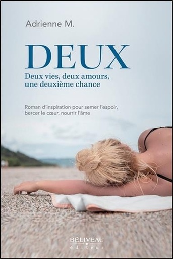 Couverture du livre Deux - Deux vies, deux amours, une deuxième chance de Adrienne M.