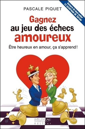 [9782890928435] Gagnez au jeu des échecs amoureux - Etre heureux en amour, ça s'apprend !